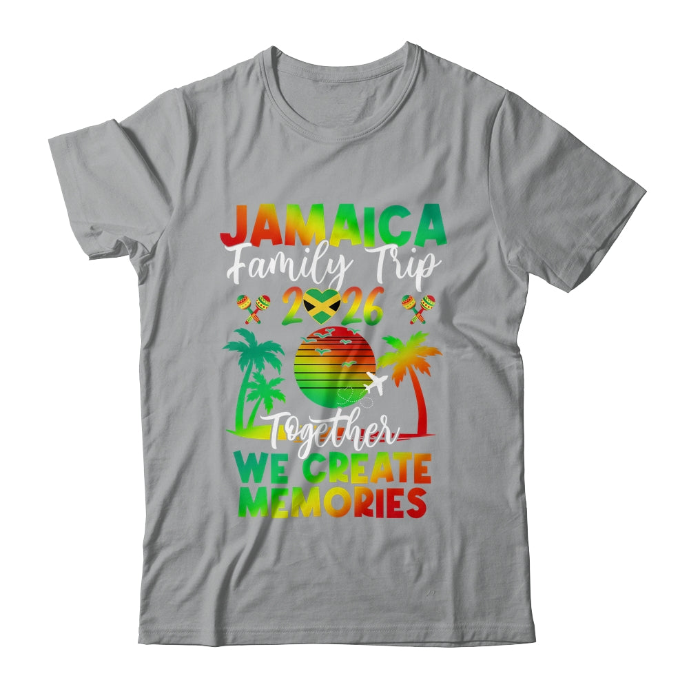 Jamaica Family Trip 2026 We Create Memories Jamaica Vacation Shirt & Tank Top | siriusteestore