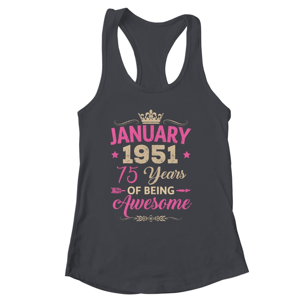 January 1951 75 Years Of Being Awesome Retro 75th Birthday Shirt & Tank Top | siriusteestore