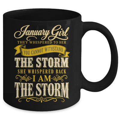 January Girl They Whispered To Her You Can'T Birthday Mug | siriusteestore