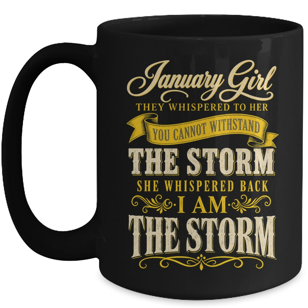 January Girl They Whispered To Her You Can'T Birthday Mug | siriusteestore