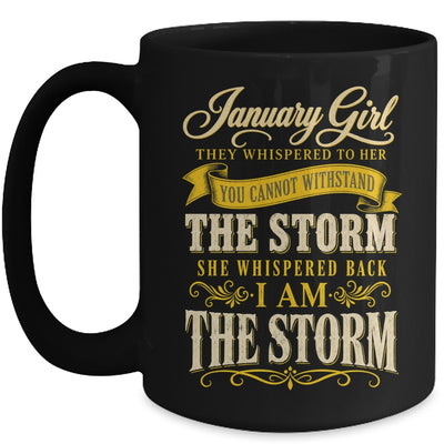 January Girl They Whispered To Her You Can'T Birthday Mug | siriusteestore