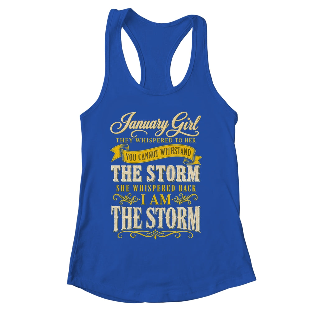 January Girl They Whispered To Her You Can'T Birthday Shirt & Tank Top | siriusteestore