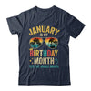 January Is My Birthday Retro Sunglasses Funny Birthday Shirt & Hoodie | siriusteestore