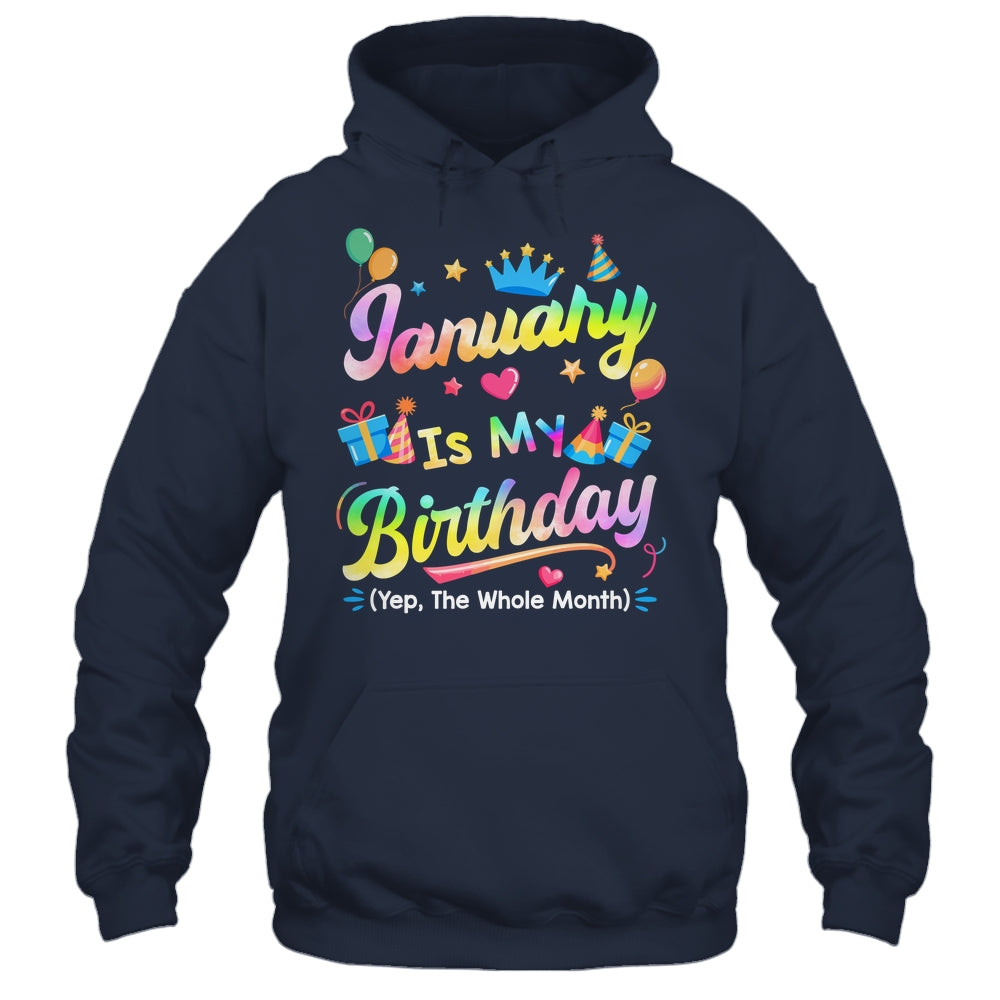 January Is My Birthday Yes The Whole Month Bday Tie Dye Shirt & Tank Top | siriusteestore