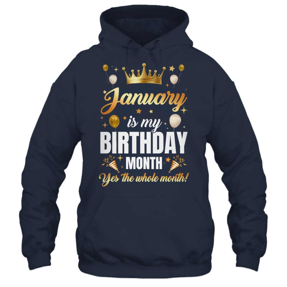 January Is My Birthday Yes The Whole Month Birthday Crown Shirt & Tank Top | siriusteestore