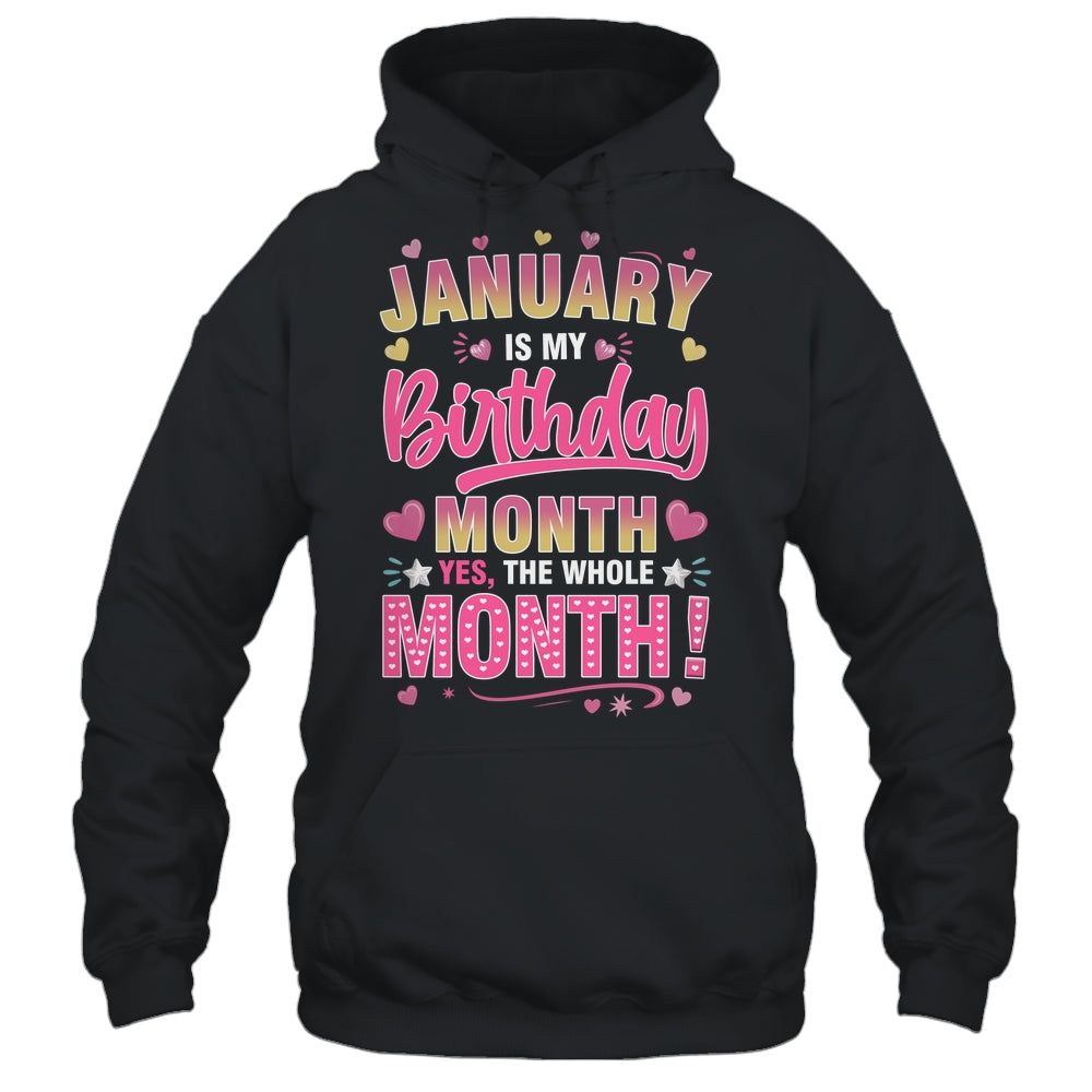 January Is My Birthday Yes The Whole Month For Women Girls Shirt & Tank Top | siriusteestore