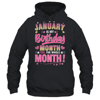 January Is My Birthday Yes The Whole Month For Women Girls Shirt & Tank Top | siriusteestore