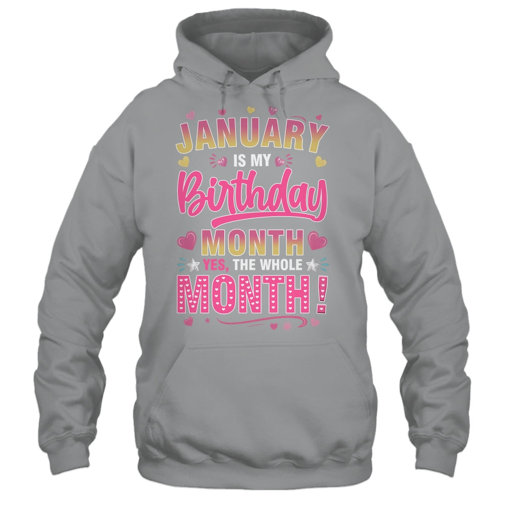 January Is My Birthday Yes The Whole Month For Women Girls Shirt & Tank Top | siriusteestore