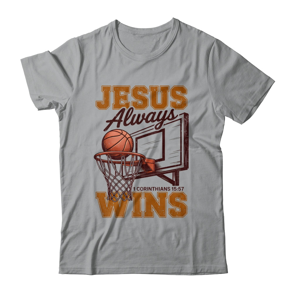 Jesus Always Wins Christian Basketball Motivational Bible Shirt & Hoodie | siriusteestore
