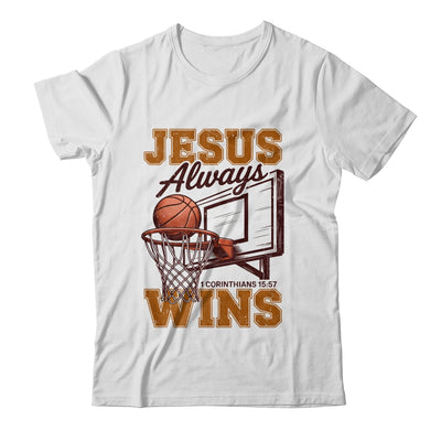 Jesus Always Wins Christian Basketball Motivational Bible Shirt & Hoodie | siriusteestore