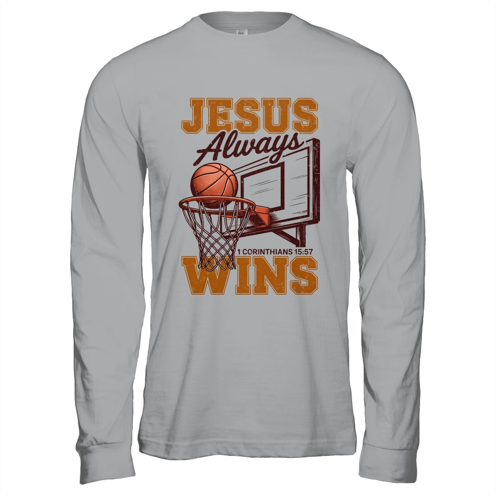 Jesus Always Wins Christian Basketball Motivational Bible Shirt & Hoodie | siriusteestore