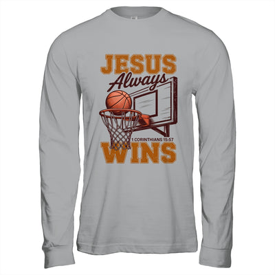 Jesus Always Wins Christian Basketball Motivational Bible Shirt & Hoodie | siriusteestore