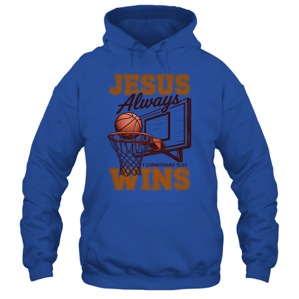 Jesus Always Wins Christian Basketball Motivational Bible Shirt & Hoodie | siriusteestore