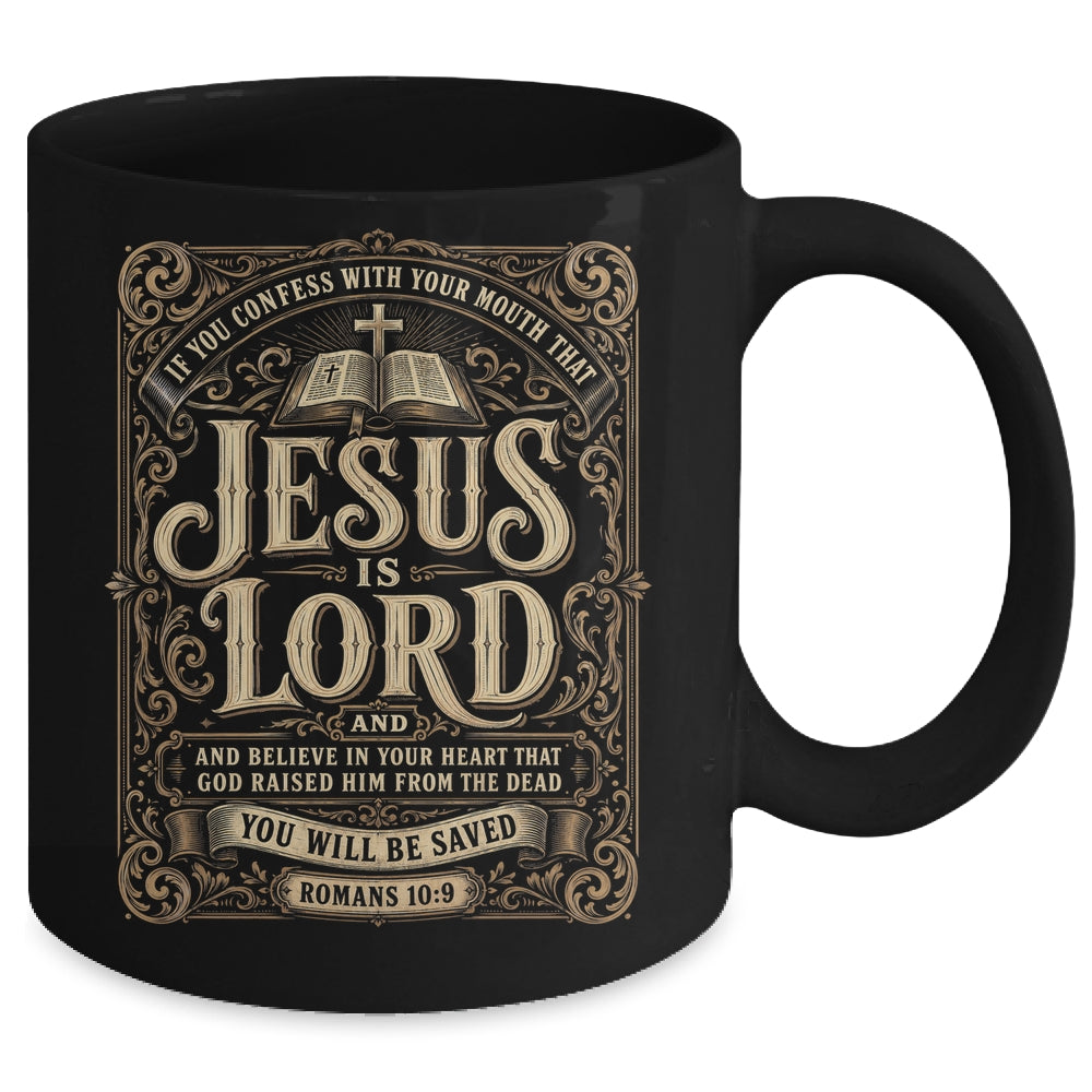 Jesus Is Lord Romans 10 9 Christian Faith Bible Men Women Mug | siriusteestore
