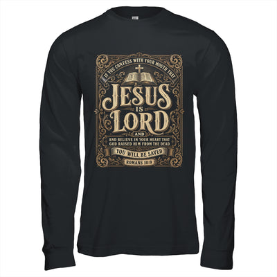 Jesus Is Lord Romans 10 9 Christian Faith Bible Men Women Shirt & Hoodie | siriusteestore