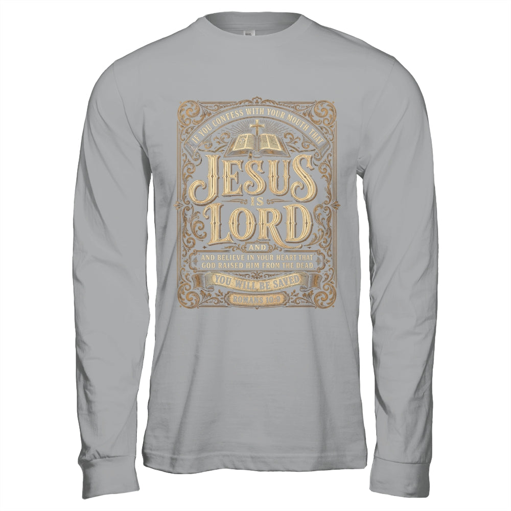 Jesus Is Lord Romans 10 9 Christian Faith Bible Men Women Shirt & Hoodie | siriusteestore