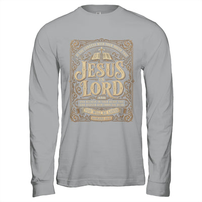 Jesus Is Lord Romans 10 9 Christian Faith Bible Men Women Shirt & Hoodie | siriusteestore