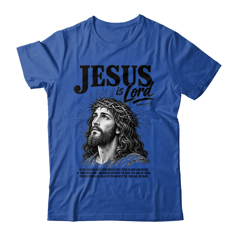 Jesus Is Lord Romans 10 9 Christian Faith Bible Religious Shirt & Hoodie | siriusteestore