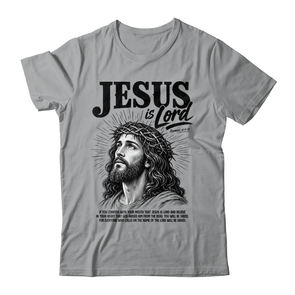 Jesus Is Lord Romans 10 9 Christian Faith Bible Religious Shirt & Hoodie | siriusteestore