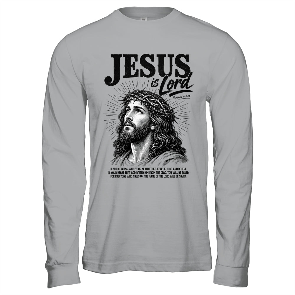 Jesus Is Lord Romans 10 9 Christian Faith Bible Religious Shirt & Hoodie | siriusteestore
