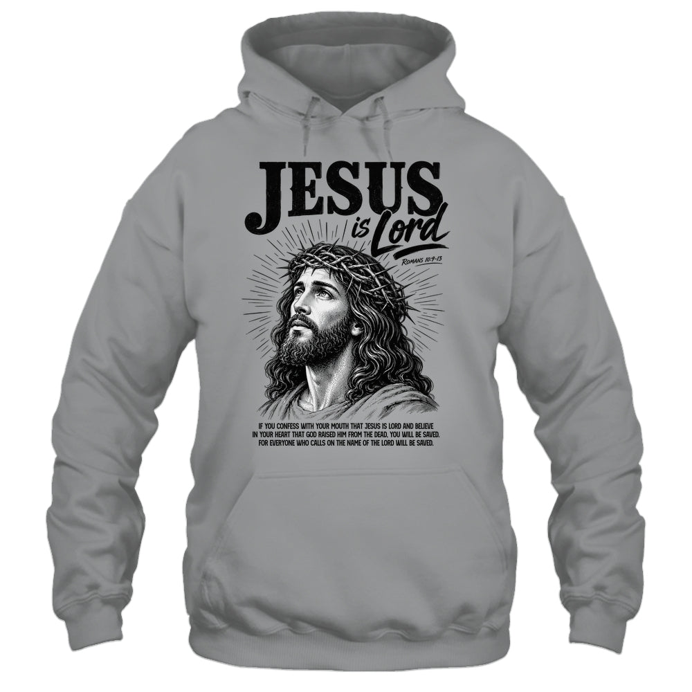 Jesus Is Lord Romans 10 9 Christian Faith Bible Religious Shirt & Hoodie | siriusteestore