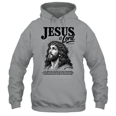 Jesus Is Lord Romans 10 9 Christian Faith Bible Religious Shirt & Hoodie | siriusteestore