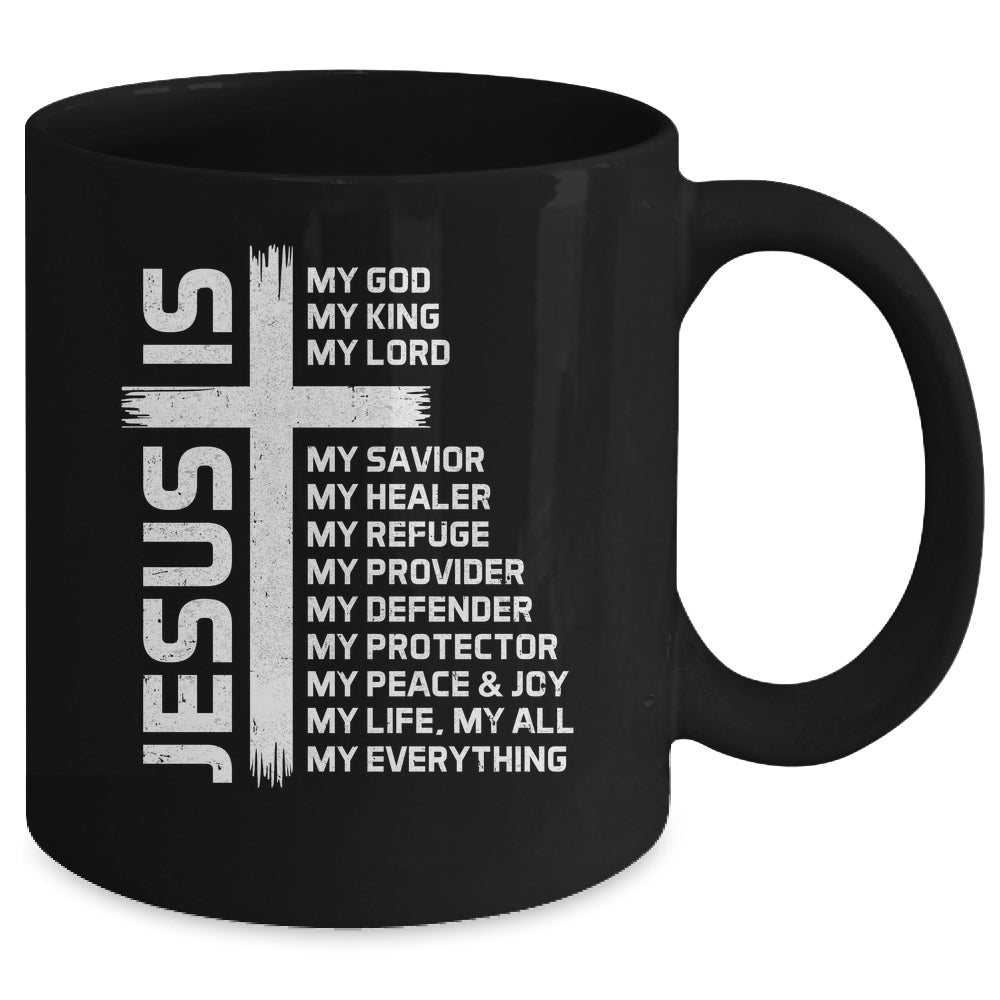 Jesus Is My God King Lord And Savior Cross Christian Christ Mug | siriusteestore