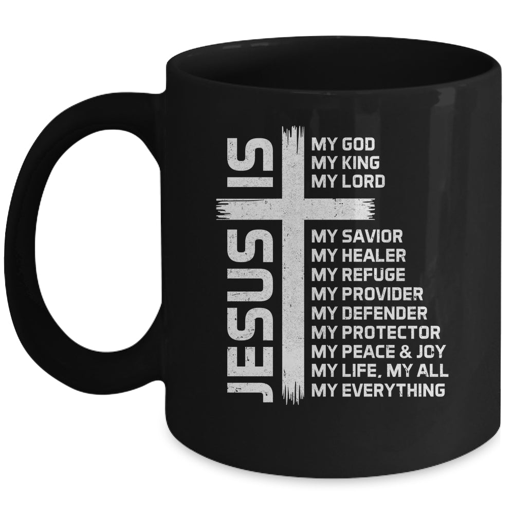 Jesus Is My God King Lord And Savior Cross Christian Christ Mug | siriusteestore
