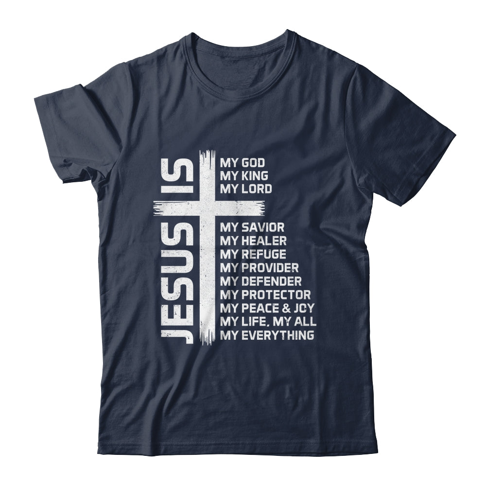 Jesus Is My God King Lord And Savior Cross Christian Christ Shirt & Hoodie | siriusteestore