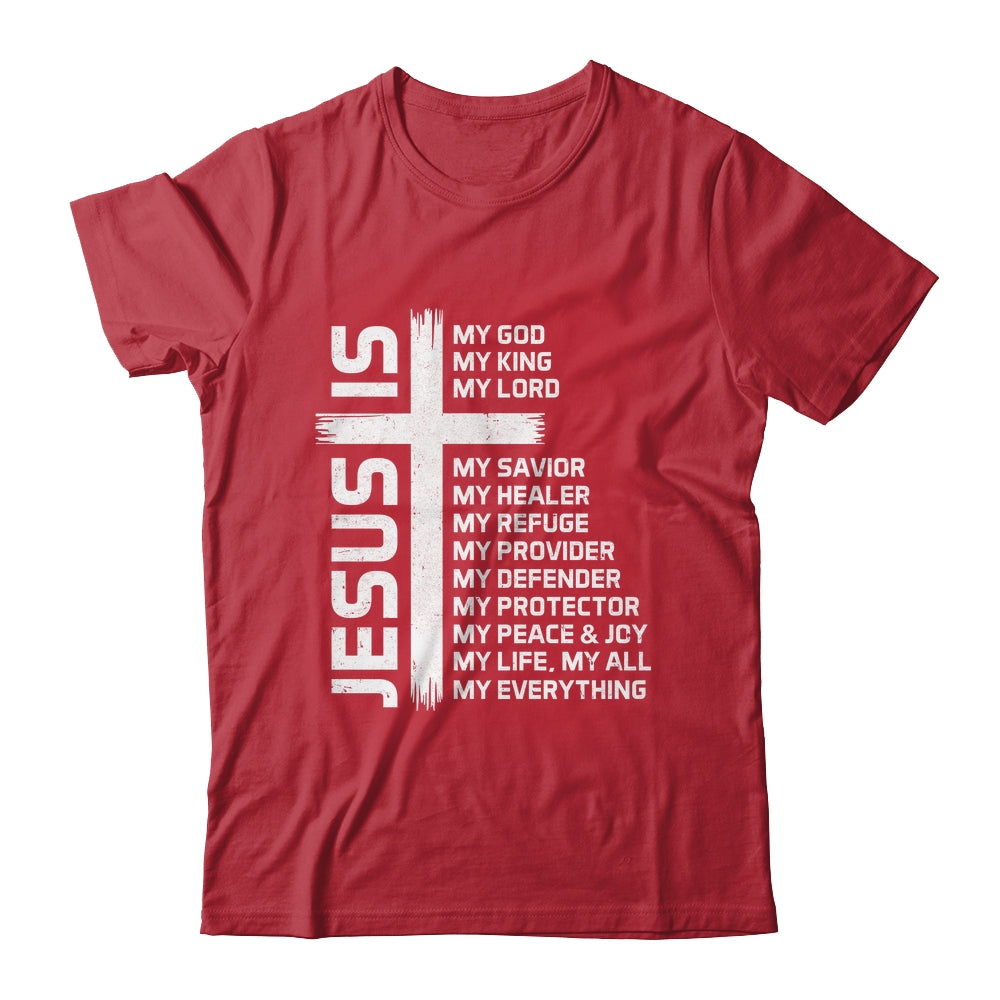 Jesus Is My God King Lord And Savior Cross Christian Christ Shirt & Hoodie | siriusteestore