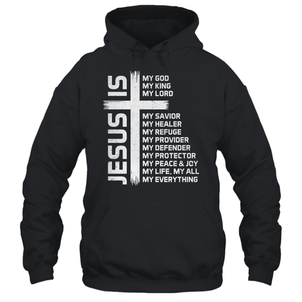 Jesus Is My God King Lord And Savior Cross Christian Christ Shirt & Hoodie | siriusteestore