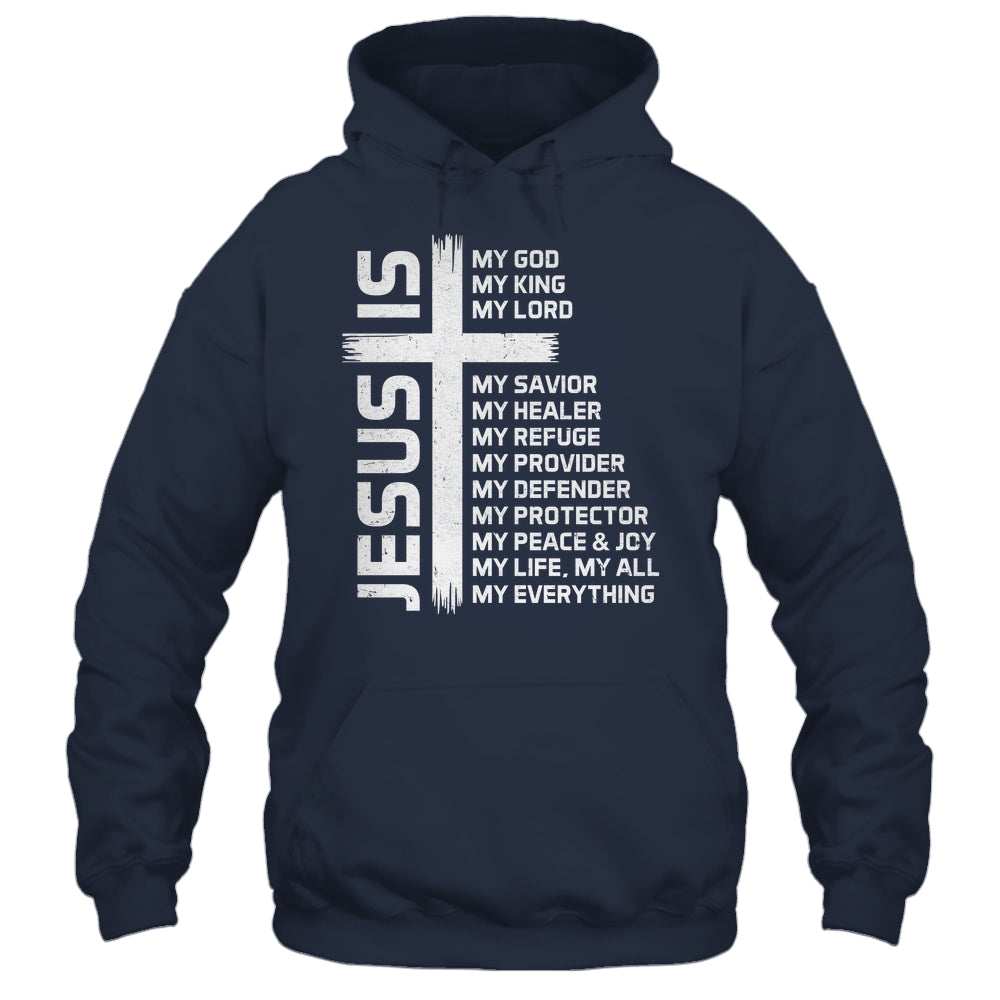 Jesus Is My God King Lord And Savior Cross Christian Christ Shirt & Hoodie | siriusteestore
