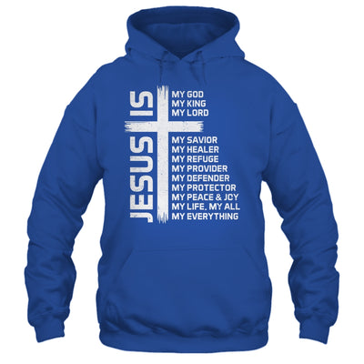 Jesus Is My God King Lord And Savior Cross Christian Christ Shirt & Hoodie | siriusteestore