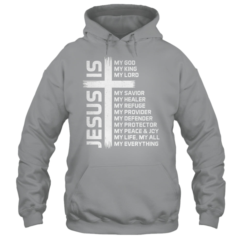 Jesus Is My God King Lord And Savior Cross Christian Christ Shirt & Hoodie | siriusteestore