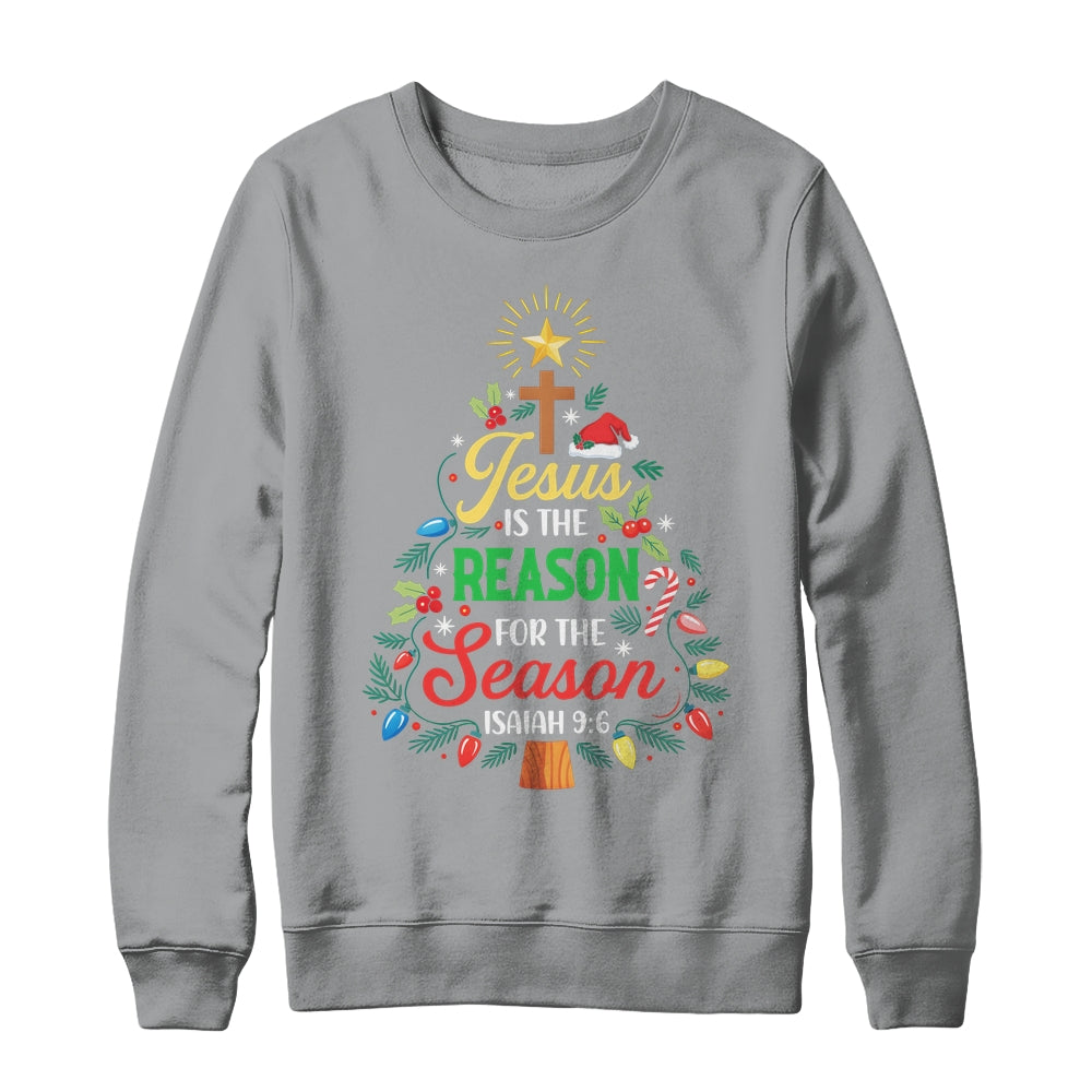 Jesus Is The Reason For The Season Christmas Christian Faith Shirt & Sweatshirt | siriusteestore