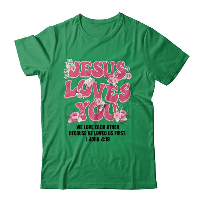 Jesus Loves You Christian Women Girls Kids Floral Religious Shirt & Sweatshirt | siriusteestore
