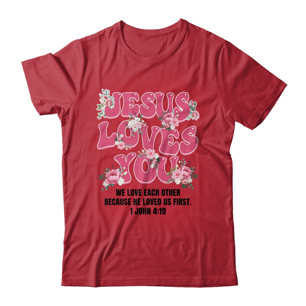 Jesus Loves You Christian Women Girls Kids Floral Religious Shirt & Sweatshirt | siriusteestore