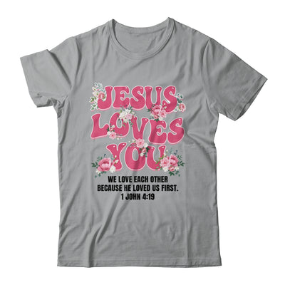 Jesus Loves You Christian Women Girls Kids Floral Religious Shirt & Sweatshirt | siriusteestore