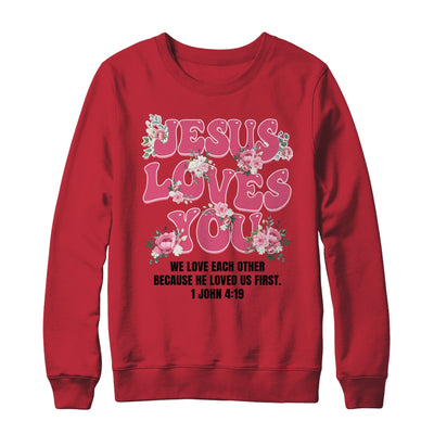 Jesus Loves You Christian Women Girls Kids Floral Religious Shirt & Sweatshirt | siriusteestore