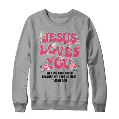 Jesus Loves You Christian Women Girls Kids Floral Religious Shirt & Sweatshirt | siriusteestore