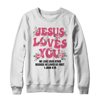 Jesus Loves You Christian Women Girls Kids Floral Religious Shirt & Sweatshirt | siriusteestore