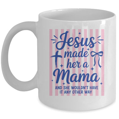 Jesus Made Her A Mama Coquette Christian Mom Mothers Day Mug | siriusteestore