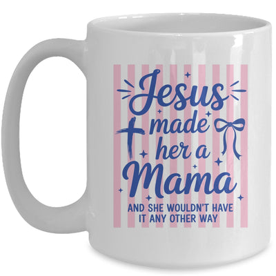 Jesus Made Her A Mama Coquette Christian Mom Mothers Day Mug | siriusteestore