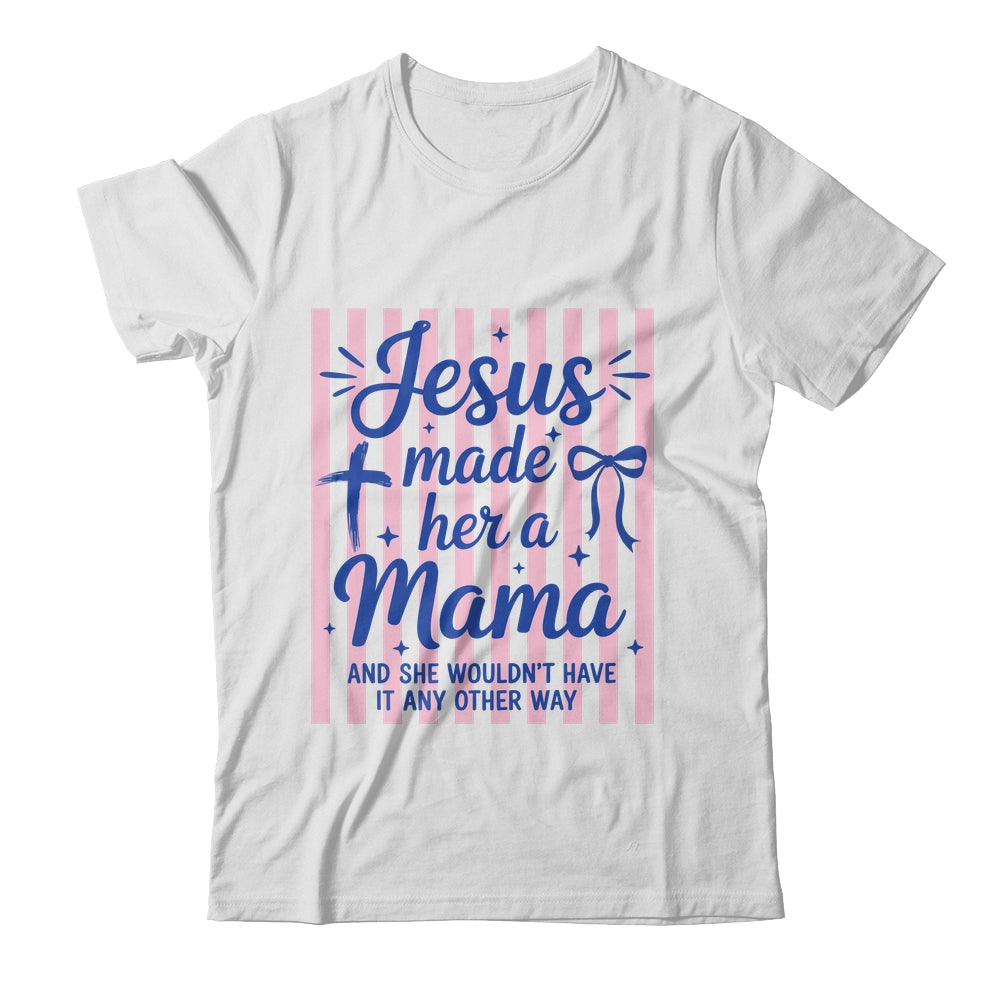 Jesus Made Her A Mama Coquette Christian Mom Mothers Day Shirt & Tank Top | siriusteestore