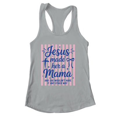 Jesus Made Her A Mama Coquette Christian Mom Mothers Day Shirt & Tank Top | siriusteestore