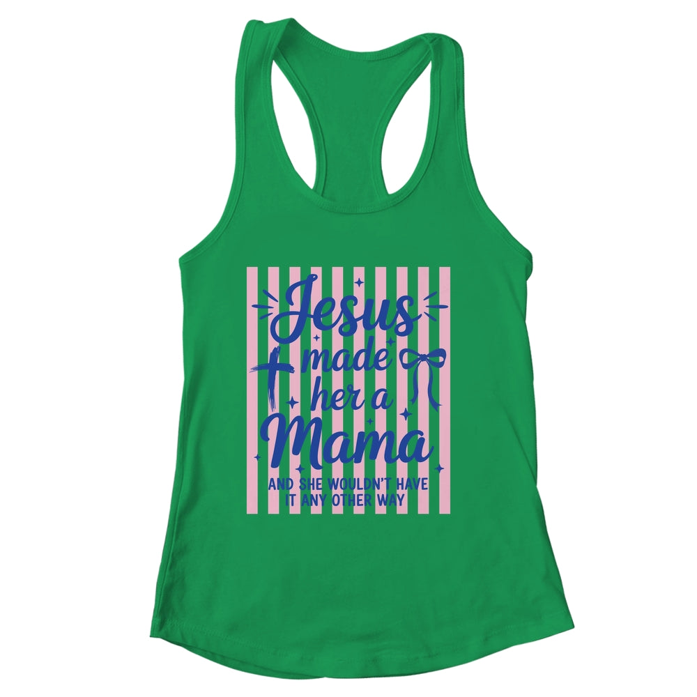 Jesus Made Her A Mama Coquette Christian Mom Mothers Day Shirt & Tank Top | siriusteestore