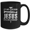 Jesus Not A Religion It's A Relationship Faith Christian Mug | siriusteestore