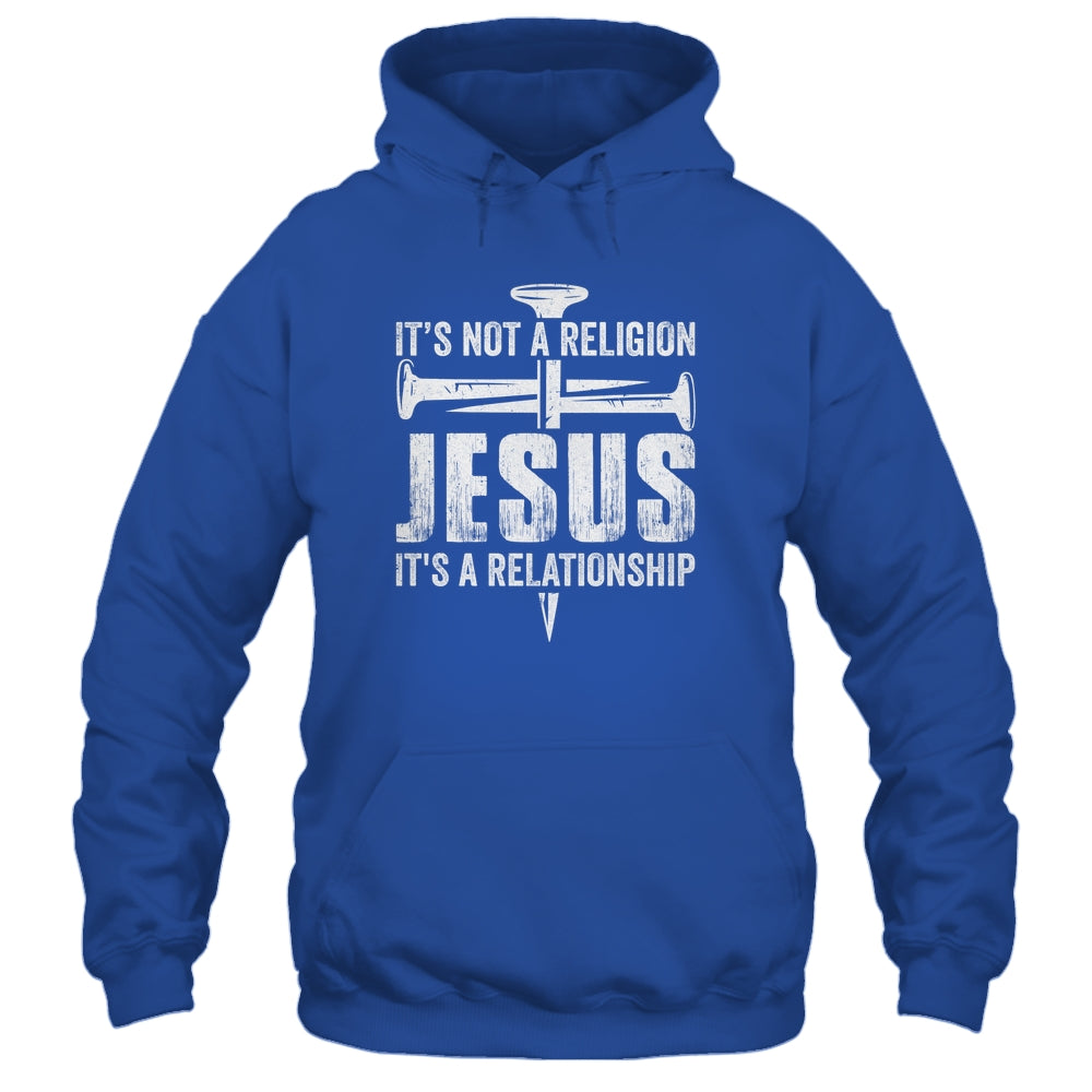 Jesus Not A Religion It's A Relationship Faith Christian Shirt & Hoodie | siriusteestore