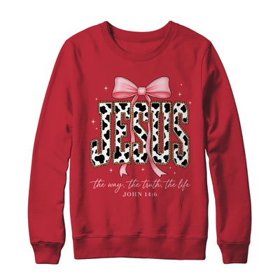 Jesus The Way The Truth The Life Faith Coquette Bow Cow Farm Shirt & Sweatshirt | siriusteestore