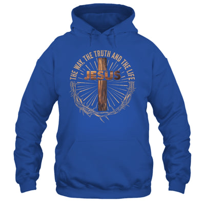 Jesus The Way The Truth The Life Jesus Christian Men Women Shirt & Hoodie | siriusteestore